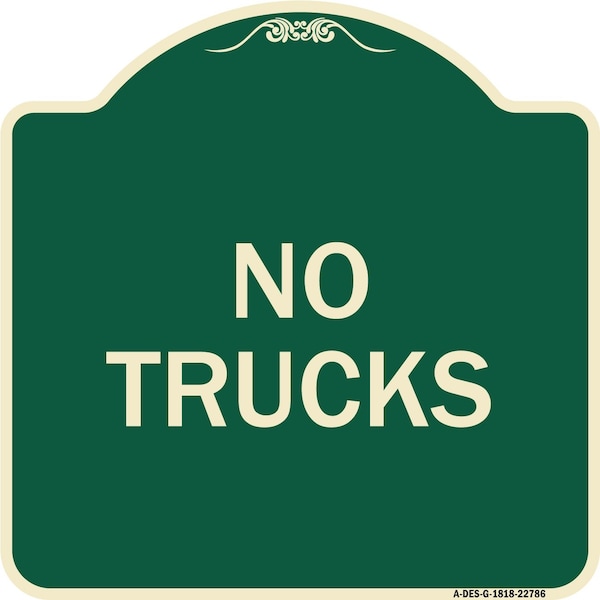Designer Series Truck No Trucks, Green & Tan Heavy-Gauge Aluminum Sign, 18" x 18", G-1818-22786
